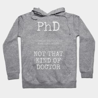 phd not that kind of doctor Hoodie